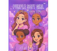 Purple Soft Girl: The Anime Coloring Book (PURPLE SOFT GIRL COLORING BOOK SERIES)