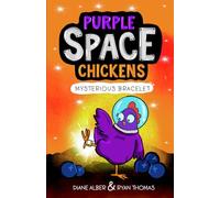 Purple Space Chickens: Mysterious Bracelet (Purple Space Chickens Funny Illustrated Chapter Book for Ages 7-11)