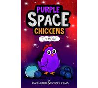Purple Space Chickens: Toy Mode (Purple Space Chickens Funny Illustrated Chapter Book for Ages 7-11)