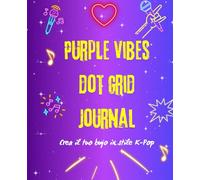 Purple Vibes dot grid journal: Crea il tuo bujo in stile K-Pop
