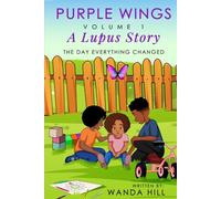Purple Wings: A Lupus Story The Day Everything Changed