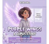 Purple Wings A Lupus Story: Youth Edition Volume 2