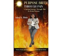 Purpose birth through Pain: A spiritual journey through pain to divine purpose