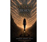 Purpose Born From Pain