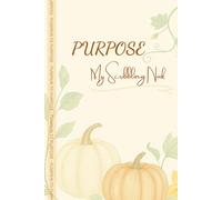 PURPOSE - My Scribbling Nook: A whimsical journal for everyday thoughts, notes, and spirit-led spontaneous scribbles | 120 Pages, 6" x 9"