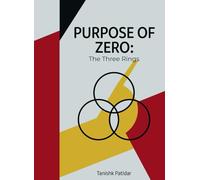 PURPOSE OF ZERO: THE THREE RINGS