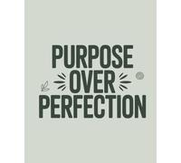 Purpose Over Perfection: Japanese Inspired Notebook: College Ruled | 120 Pages | 7.5x9.25 inches | Zen Minimalist Lined Journal for Mindfulness & Meditation