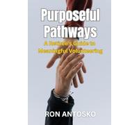 Purposeful Pathways: A Retiree's Guide to Meaningful Volunteering