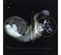 Purposemaker Compilation by Jeff Mills