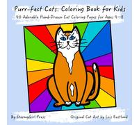 Purr-fect Cats: Coloring Book for Kids: 40 Adorable Hand-Drawn Cat Coloring Pages for Ages 4-8
