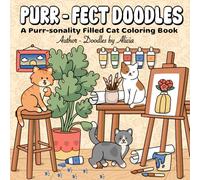 PURR-FECT DOODLES: A Purr-sonality Filled Cat Coloring Book (Kitty Doodles Series)