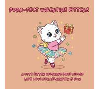 Purr-fect Valentine Kittens: A Cute Kitten Colouring Book Filled with Love for Relaxation and Fun | 50 Illustrations