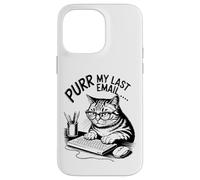 Purr My Last Email Funny Cat Office Humor Sarcastic Carcasa para iPhone 14 Pro Max