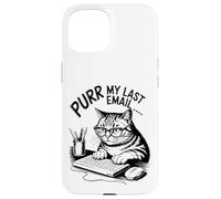 Purr My Last Email Funny Cat Office Humor Sarcastic Carcasa para iPhone 15