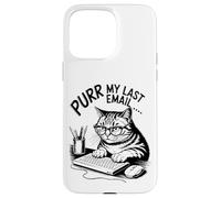 Purr My Last Email Funny Cat Office Humor Sarcastic Carcasa para iPhone 15 Pro Max