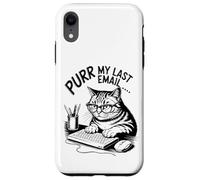 Purr My Last Email Funny Cat Office Humor Sarcastic Carcasa para iPhone XR