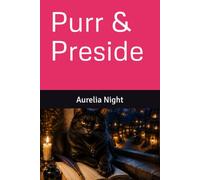 Purr & Preside: The Cat Who Owned the Wizard's Village (Mended Magic,Cozy Fantasy)