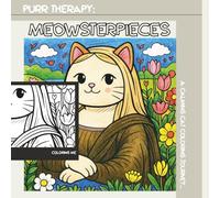 Purr Therapy: Meowsterpieces: Stress Relief Cat Coloring Book for Adults | Bold & Easy Funny Masterpieces for Relaxation & Calm Mindfulness Art