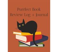 Purrfect Book Review Log & Journal Style 1: Cute Cat Book Review Notebook for Readers, Book Clubs, and Avid Book Lovers | 100 Pages | 7.5×9.25 Matte for Tracking Reviews, Ratings & Reflections