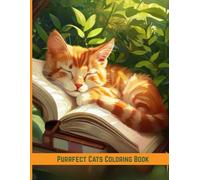 Purrfect Cats Coloring Book: Adorable Feline Designs for Relaxation and Fun