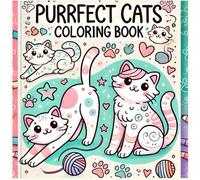 Purrfect Cats: Coloring Book: Escape into a World of Whiskers, Paws, and Feline Fun