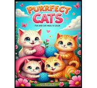 PURRFECT CATS COLORING BOOK: FUN AND CUTE PAGES TO COLOR (Ages 5-9) (ACTIVITY BOOKS FOR KIDS)