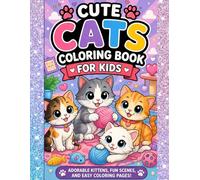 Purrfect Cats Coloring Book: tle: Adorable Kittens, Easy Designs, and Fun Scenes for Kids to Color
