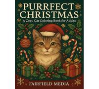 PURRFECT CHRISTMAS: A Cozy Cat Coloring Book for Adults