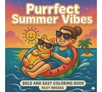 Purrfect Summer Vibes: Cat Coloring Book for Adults, Teens, and Kids - Easy, Bold, and Summer Coloring Pages for Relaxation and Fun