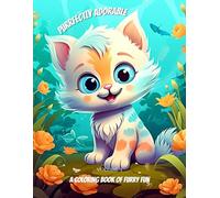Purrfectly Adorable: A Coloring Book of Furry Fun: Furry Fun Never Ends | Volume 3 of the Purrfectly Adorable Cat Coloring Series (The Cat Café Collection)