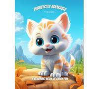 Purrfectly Adorable: A Coloring Book of Furry Fun: Whiskers, Paws & Playtime | A Beginner-Friendly Cat Coloring Book for Kids