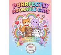 Purrfectly Adorable Cats: Super Cute and Sweet Coloring book of Cat Designs for Relaxing Fun | Easy Coloring Pages for Toddlers, Preschoolers & Young Animal Lovers