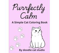 Purrfectly calm: A simple cat coloring book