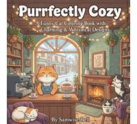 Purrfectly Cozy: A Funny Cat Scene Coloring Book with Charming & Whimsical Designs