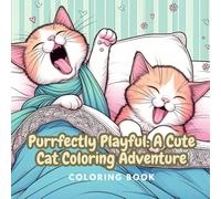 Purrfectly Playful: A Cute Cat Coloring Adventure