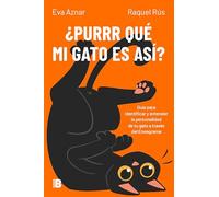 ¿Purrr qué mi gato es así?: Guía para identificar y entender la personalidad de tu gato a través del Eneagrama (Somos B)