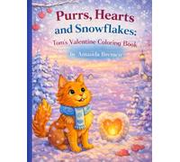 Purrs, Hearts, and Snowflakes: Tom’s Valentine Coloring Book (Tom’s Tales - Stories of Feral Cats, Friendship, and Finding Home)