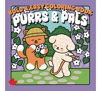 PURRS & PALS BOLD AND EASY COLORING BOOK: CUTE AND COZY COLORING BOOK FOR ALL AGES, 40 UNIQUE DESIGNS, 8.5X8.5