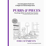 PURRs & Pieces - For Cat Lovers: PURRs & Pieces - For Cat Lovers A Cat-Themed Bingo Companion for Jigsaw Puzzle Lovers | 50 Unique Cards, 75 Cat & Puzzle Moments, Puzzle Logs & the Blackout Challenge