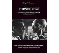PURSUE 2026: Cronaca documentaria del rilascio UFO/UAP del Department of War