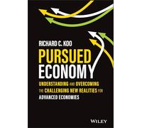 Pursued Economy: Understanding and Overcoming the Challenging New Realities for Advanced Economies