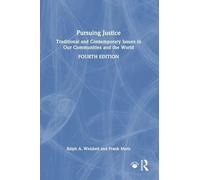 Pursuing Justice: Traditional and Contemporary Issues in Our Communities and the World