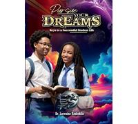 Pursuing Your Dreams: Keys to a Successful Student Life