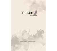 PURSUIT: A Memoir of Faith, Repentance, and the Work of Sanctification