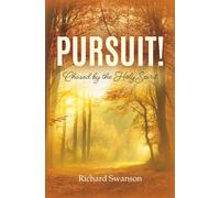 PURSUIT!: Chased by the Holy Spirit