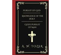 Pursuit of God & Knowledge of the Holy & God's Pursuit of Man (Grapevine edition)