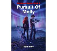 Pursuit Of Molly: A Post-Apocalyptic Survival Thriller (Sheltered Series)