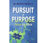 Pursuit of Purpose: Peace by Piece