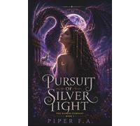 Pursuit of Silver Light: A Fated Mates Dragon Shifter Fantasy Romance (The Sacred Company)