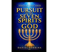 PURSUIT OF THE SEVEN SPIRITS OF GOD (THE SPIRITUAL QUEST SERIES)